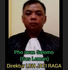 ANDA BUTUH PENDAMPINGAN HUKUM BISA HUBUNGI PHO IWAN SALOMO ALIAS GUS LEMAN, DIREKTUR LBH JATI RAGA WA 0858 6688 2478