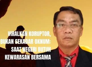 VIRALKAN KORUPTOR, BUKAN SEKADAR OKNUM: SAAT NEGERI BUTUH KEWARASAN BERSAMA Viralkan
